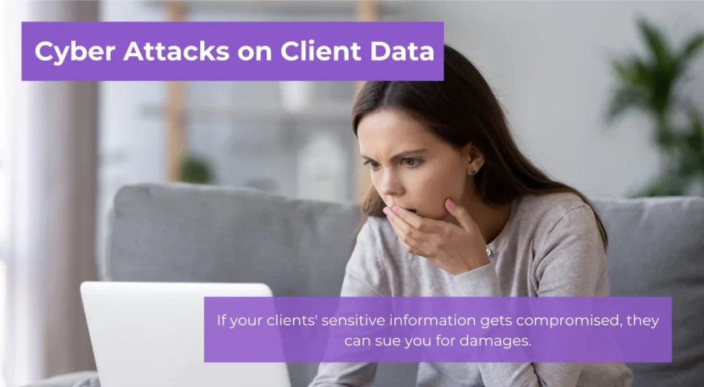 A woman making a worried expression as she looks at her laptop while sitting on the sofa. Text overlay reads, "If your clients' sensitive information gets compromised, they can sue you for damages."