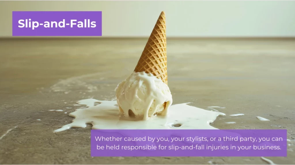 A vanilla ice cream cone melting on the floor. Text overlay reads, "Slip-and-Falls Whether caused by you, your stylists, or a third party, you can be held responsible for slip-and-fall injuries in your business."